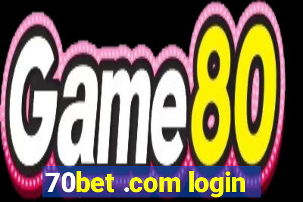 70bet .com login